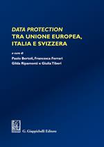 Data protection tra Unione Europea, Italia e Svizzera