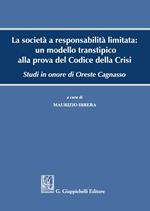 La società a responsabilità limitata: un modello transtipico alla prova del Codice della Crisi. Studi in onore di Oreste Cagnasso