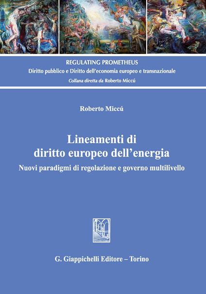 Lineamenti di diritto europeo dell'energia - Roberto Miccù - copertina