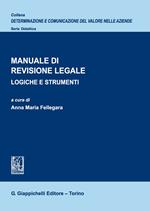 Manuale di revisione legale. Logiche e strumenti