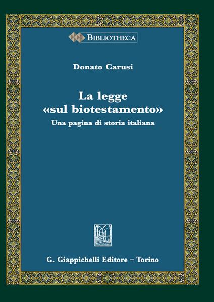 La legge «sul biotestamento». Una pagina di storia italiana - Donato Carusi - copertina