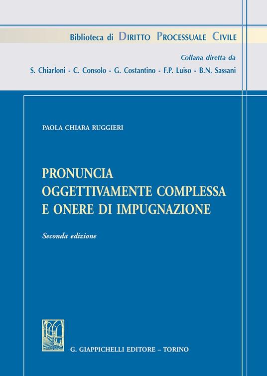 Pronuncia oggettivamente complessa e onere di impugnazione - Paola Chiara Ruggieri - copertina
