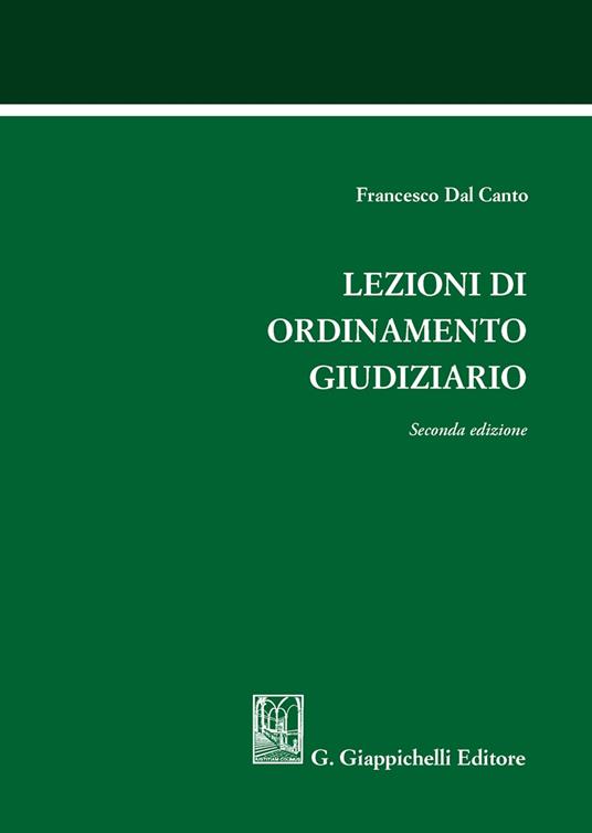 Lezioni di ordinamento giudiziario - Francesco Dal Canto - copertina