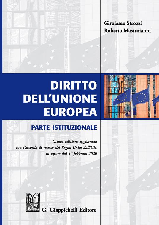 Diritto dell'Unione Europea. Parte istituzionale - Girolamo Strozzi,Roberto Mastroianni - copertina