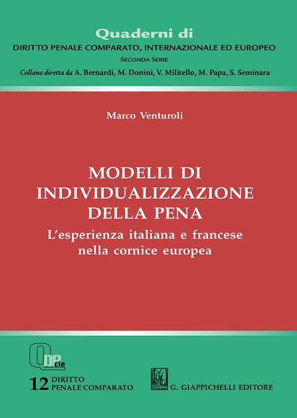 Modelli di individualizzazione della pena. L'esperienza italiana e francese nella cornice europea - Marco Venturoli - copertina