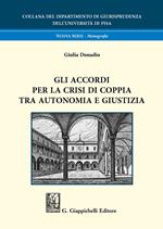 Gli accordi per la crisi di coppia tra autonomia e giustizia