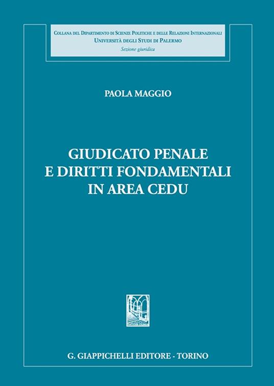 Giudicato penale e diritti fondamentali in area CEDU - Paola Maggio - copertina