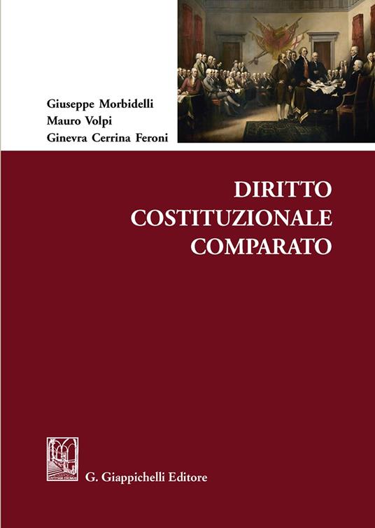 Diritto costituzionale comparato - Giuseppe Morbidelli,Mauro Volpi,Ginevra Cerrina Feroni - copertina