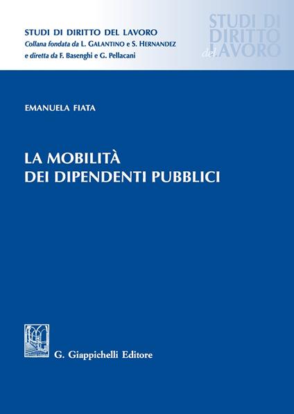 La mobilità dei dipendenti pubblici - Emanuela Fiata - copertina
