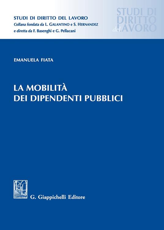 La mobilità dei dipendenti pubblici - Emanuela Fiata - copertina