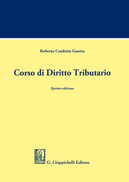 Corso di diritto tributario - Roberto Cordeiro Guerra - copertina