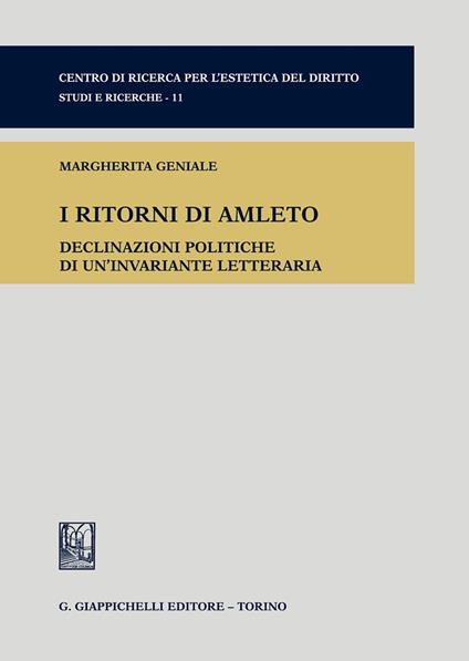 I ritorni di Amleto. Declinazioni politiche di una invariante letteraria - Margherita Geniale - copertina