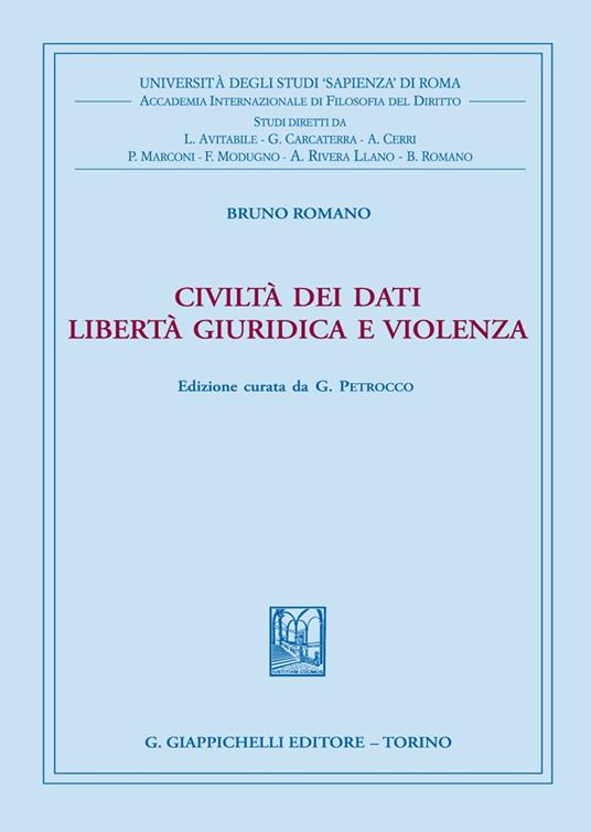 Civiltà dei dati. Libertà giuridica e violenza - Bruno Romano - copertina