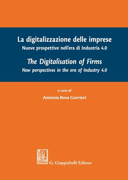 La digitalizzazione delle imprese. Nuove prospettive nell'era di Industria 4.0. Ediz. italiana e inglese - copertina