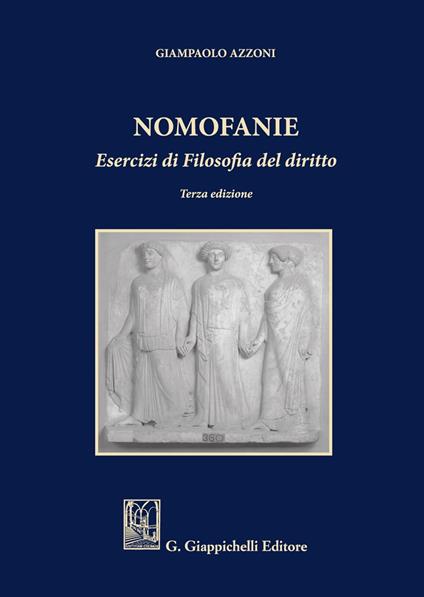 Nomofanie. Esercizi di Filosofia del diritto - Giampaolo Azzoni - copertina