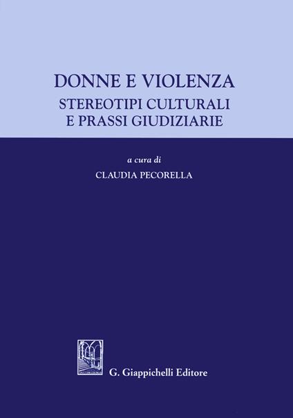 Donne e violenza. Stereotipi culturali e prassi giudiziarie - copertina