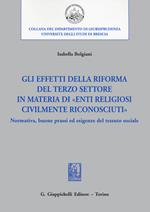 Gli effetti della riforma del Terzo settore in materia di «enti religiosi civilmente riconosciuti». Normativa, buone prassi ed esigenze del tessuto sociale
