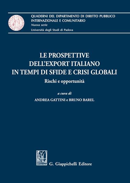 Le prospettive dell'export italiano in tempi di sfide e crisi globali. Rischi e opportunità - copertina