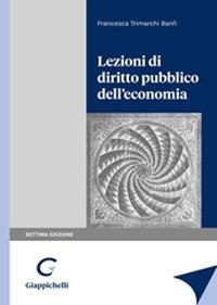 Lezioni di diritto pubblico dell'economia - Francesca Trimarchi Banfi - copertina