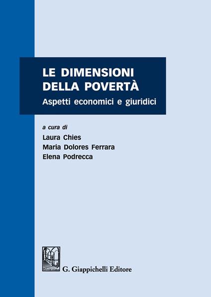Le dimensioni della povertà. Aspetti economici e giuridici - copertina