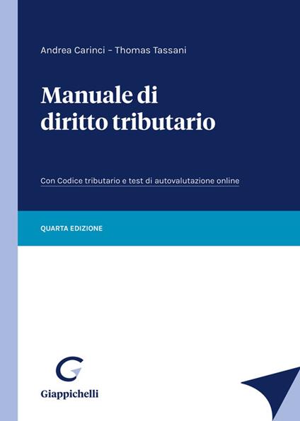 Manuale di diritto tributario - Andrea Carinci,Thomas Tassani - copertina
