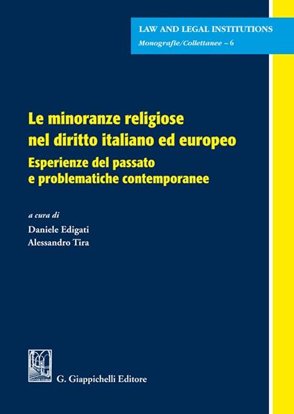 Le minoranze religiose nel diritto italiano ed europeo. Esperienze del passato e problematiche contemporanee - copertina