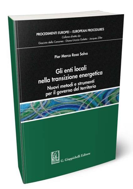 Gli enti locali nella transizione energetica. Nuovi metodi e strumenti per il governo del territorio - Pier Marco Rosa Salva - copertina