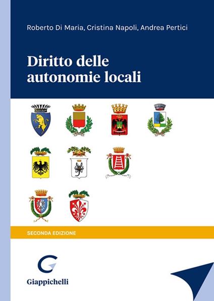 Diritto delle autonomie locali - Roberto Di Maria,Cristina Napoli,Andrea Pertici - copertina