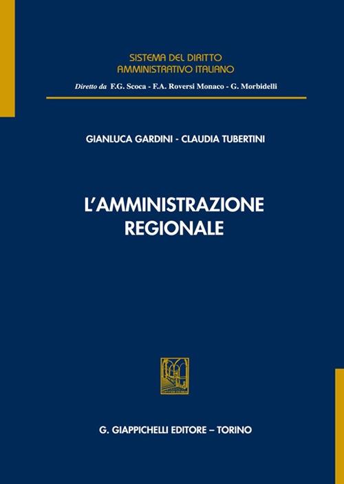 L'amministrazione regionale - Gianluca Gardini,Claudia Tubertini - copertina