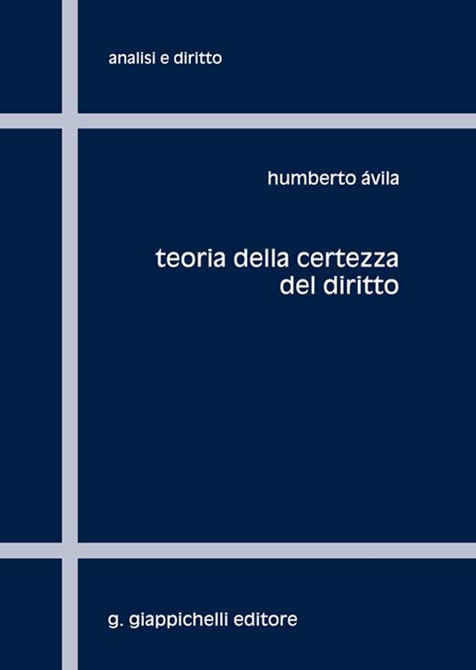 Teoria della certezza del diritto - Humberto Bergmann Avila - copertina