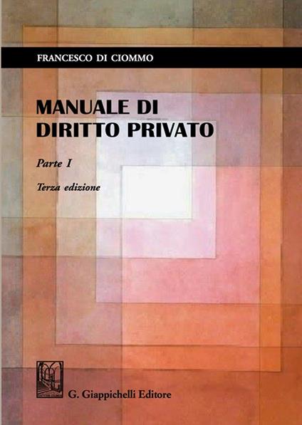 Manuale di diritto privato. Vol. 1 - Francesco Di Ciommo - copertina