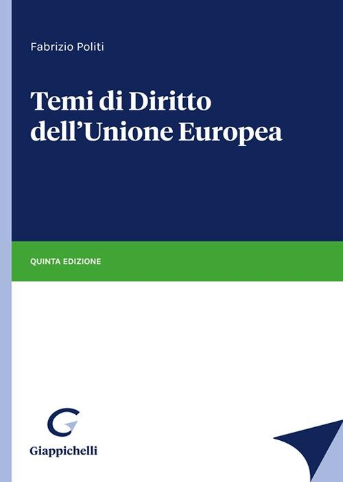 Temi di diritto dell'Unione Europea - Fabrizio Politi - copertina