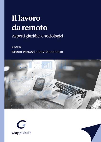 Il lavoro da remoto. Aspetti giuridici e sociologici - copertina