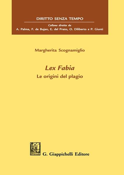 Lex Fabia. Le origini del plagio - Margherita Scognamiglio - copertina