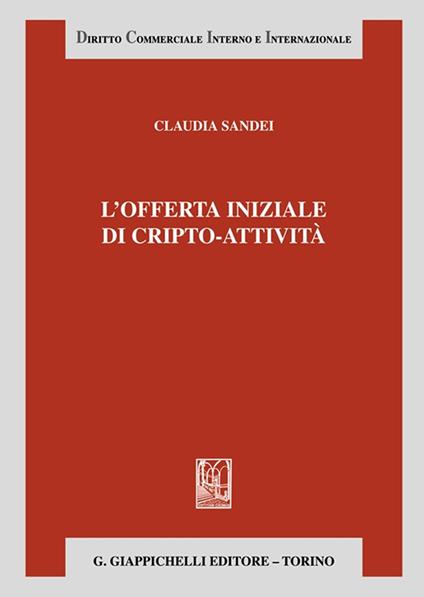 L'offerta iniziale di cripto-attività - Claudia Sandei - copertina