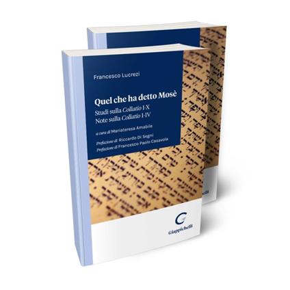 Quel che ha detto Mosè. Studi sulla «Collatio» I-X. Note sulla «Collatio» I-IV. Cofanetto - Francesco Lucrezi - copertina