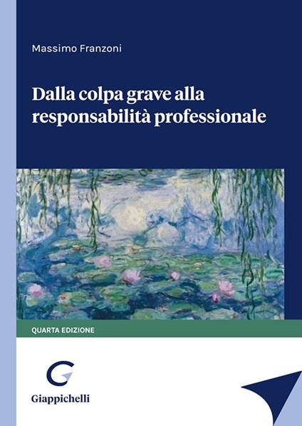 Dalla colpa grave alla responsabilità professionale - Massimo Franzoni - copertina