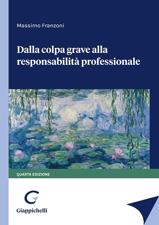 Dalla colpa grave alla responsabilità professionale - Massimo Franzoni - copertina