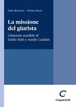 La missione del giurista. L'itinerario parallelo di Emilio Betti e Aurelio Candian