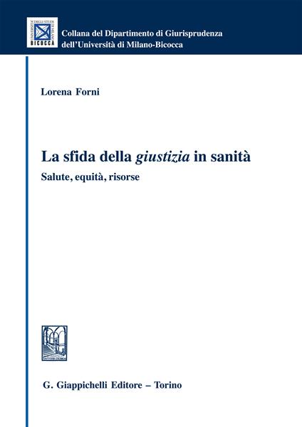 La sfida della giustizia in sanità. Salute, equità, risorse - Lorena Forni - ebook