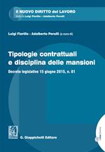 Tipologie contrattuali e disciplina delle mansioni. Decreto legislativo 15 giugno 2015, n. 81