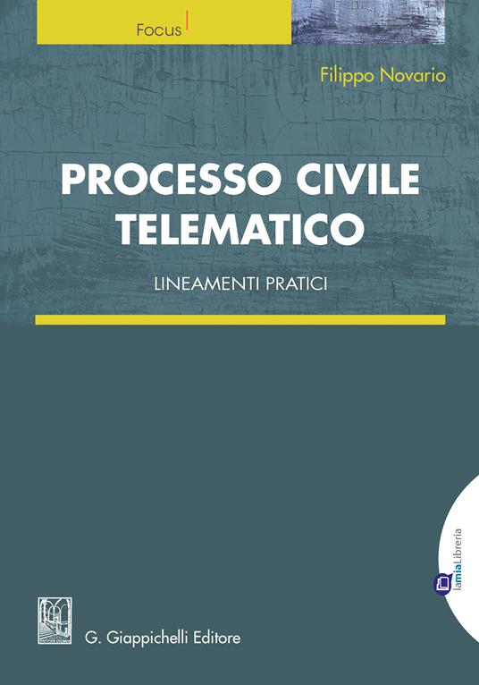 Processo civile telematico. Lineamenti pratici - Filippo Novario - ebook