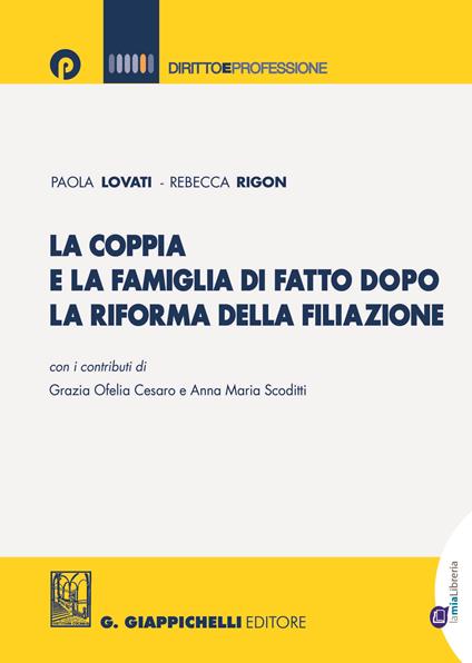 La coppia e la famiglia di fatto dopo la riforma della filiazione - Paola Lovati,Rebecca Rigon - ebook