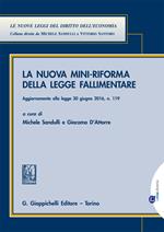 La nuova mini-riforma della legge fallimentare. Aggiornato alla legge 30 giugno 2016 n. 119