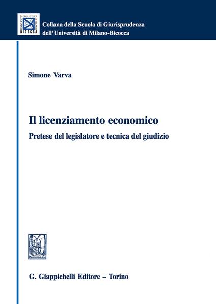Il licenziamento economico. Pretese del legislatore e tecnica del giudizio - Simone Varva - ebook