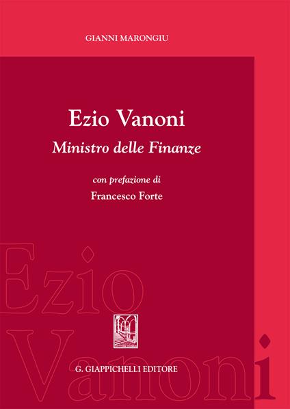 Ezio Vanoni. Ministro delle finanze - Gianni Marongiu - ebook