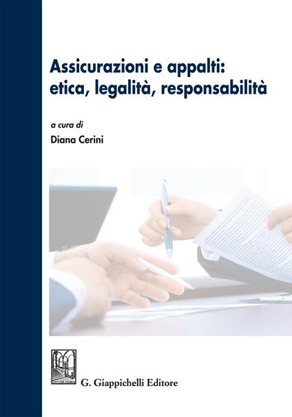 Assicurazioni e appalti: etica, legalità, responsabilità - Diana Cerini - ebook