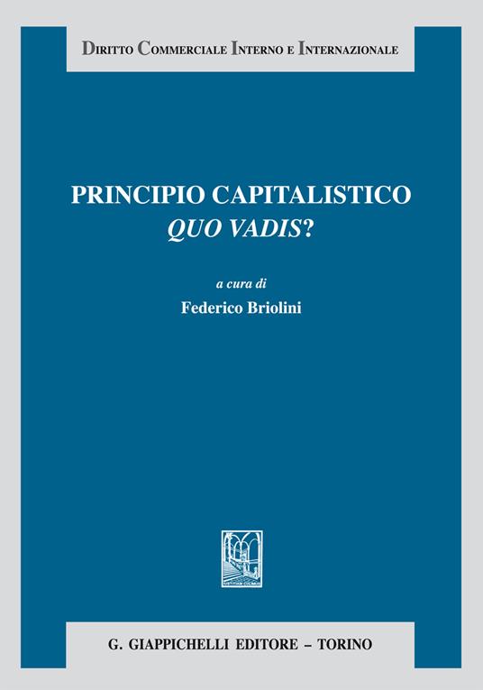 Principio capitalistico. Quo vadis? - Federico Briolini - ebook