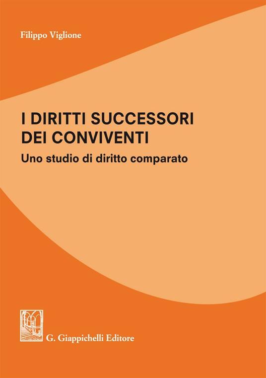 I diritti successori dei conviventi. Uno studio di diritto comparato - Filippo Viglione - ebook