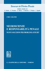 Neuroscienze e responsabilità penale. Nuove soluzioni per problemi antichi?